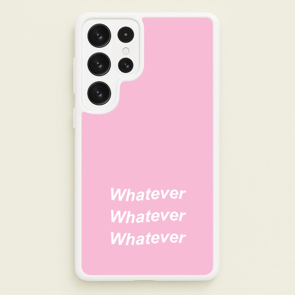 Whatever, Whatever, Whatever - Hot Girl Summer Phone Case for Galaxy S22 Ultra