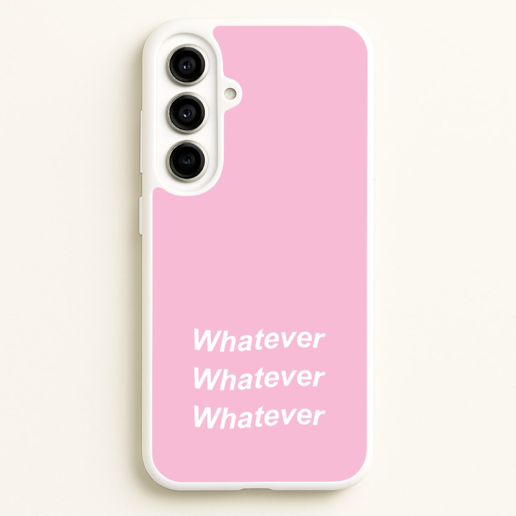 Whatever, Whatever, Whatever - Hot Girl Summer Phone Case for Galaxy A56