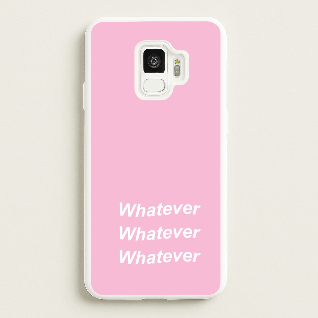 Whatever, Whatever, Whatever - Hot Girl Summer Phone Case for Galaxy S9