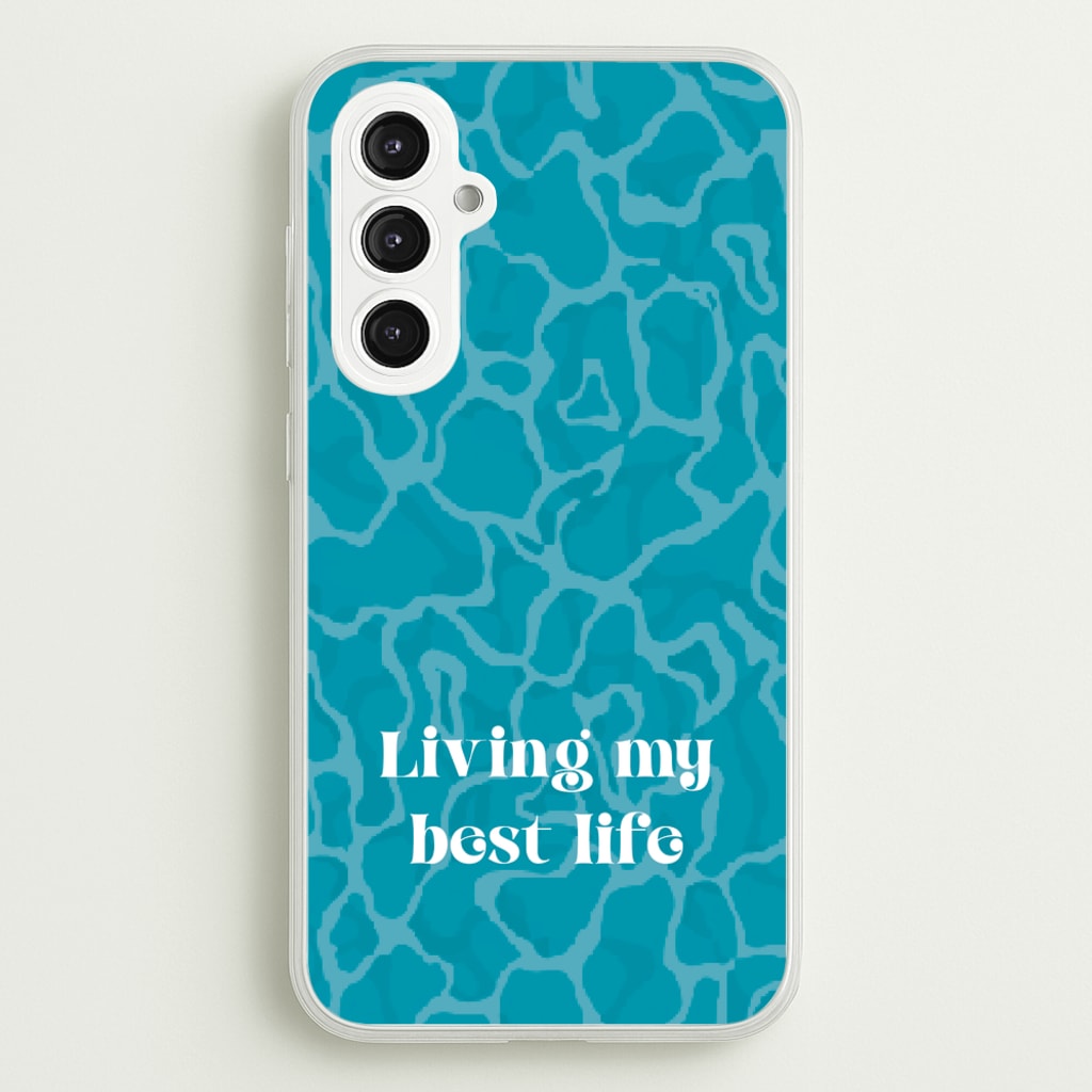 Living My Best Life Water Pattern - Hot Girl Summer Phone Case for Galaxy S23FE