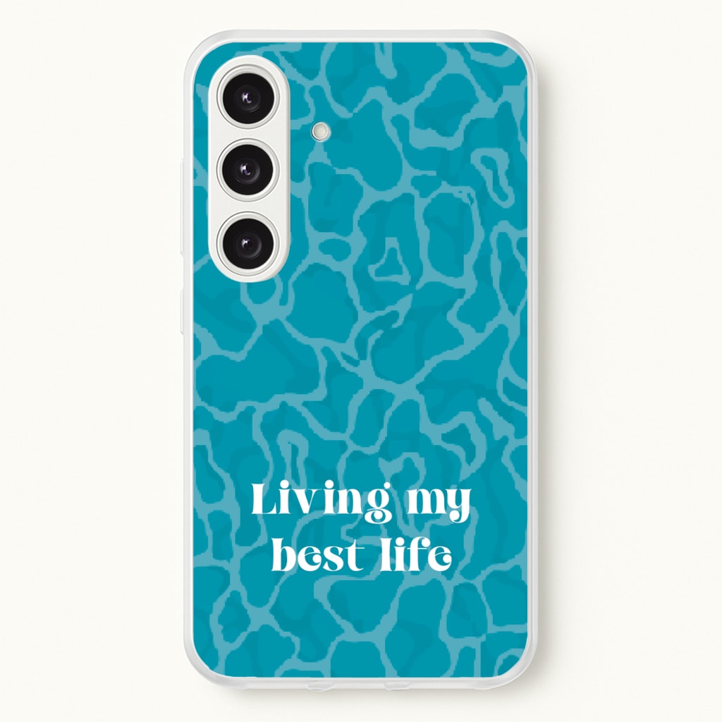 Living My Best Life Water Pattern - Hot Girl Summer Phone Case for Galaxy S24FE