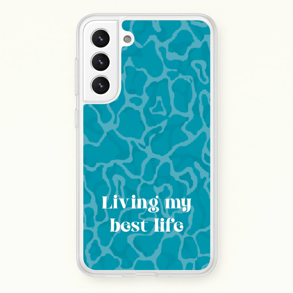 Living My Best Life Water Pattern - Hot Girl Summer Phone Case for Galaxy S22