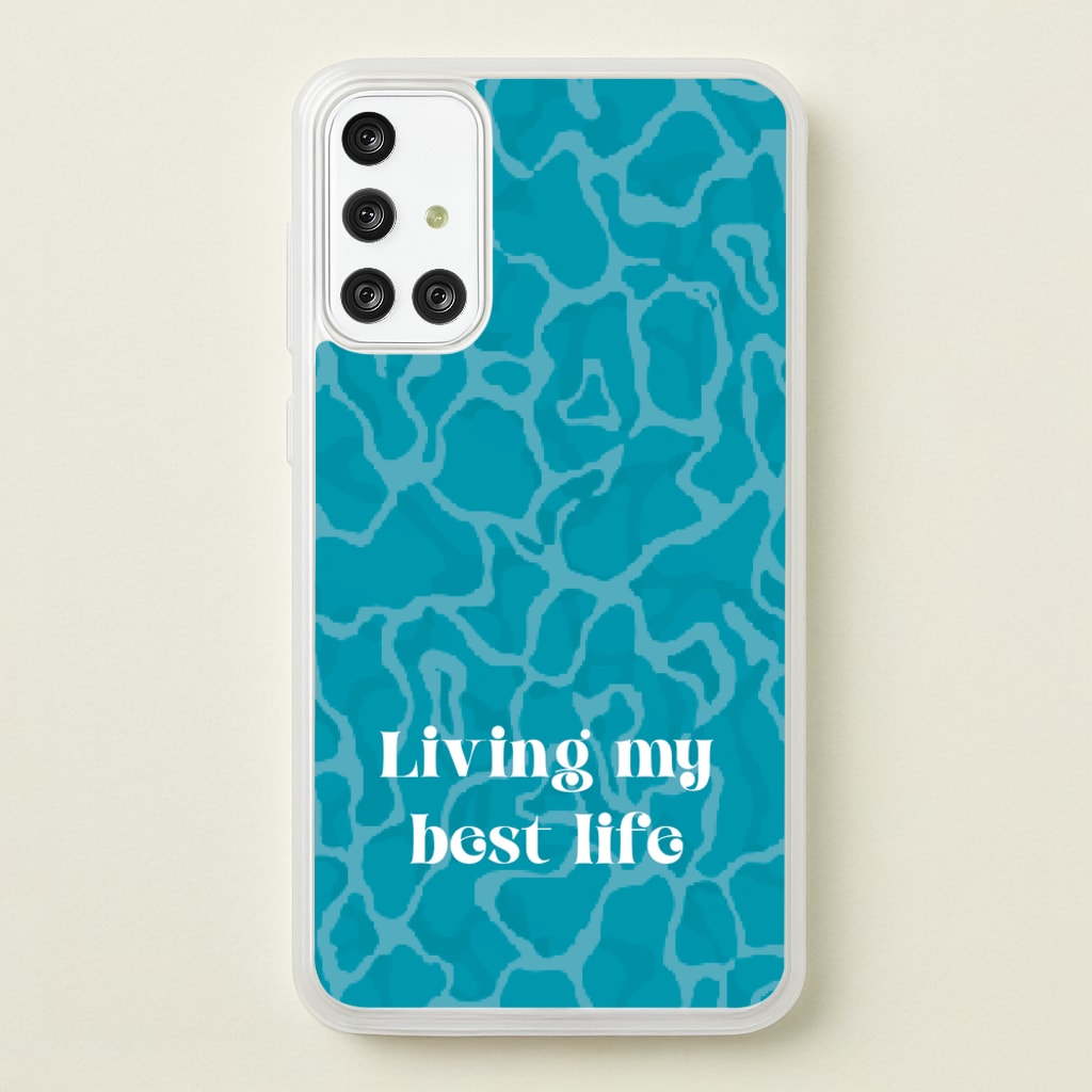 Living My Best Life Water Pattern - Hot Girl Summer Phone Case for Galaxy A71