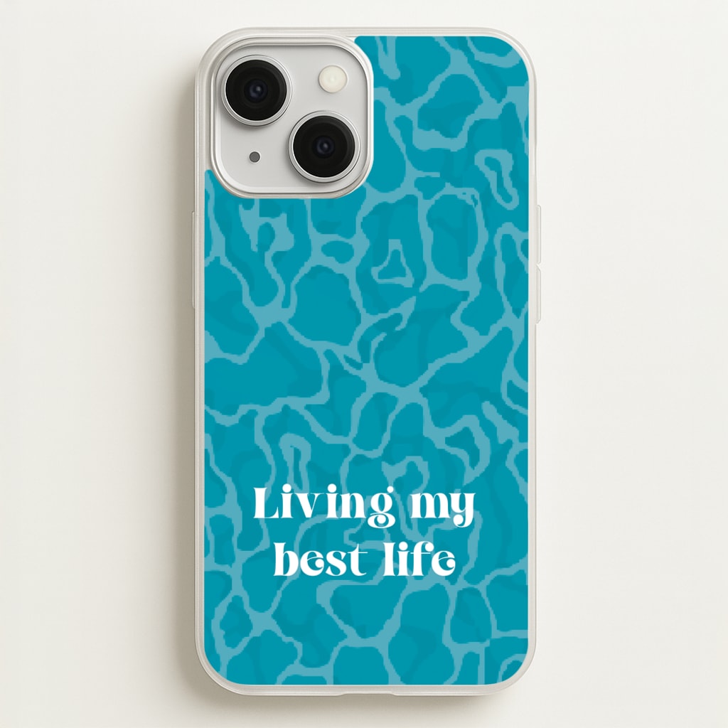 Living My Best Life Water Pattern - Hot Girl Summer Phone Case for iPhone 13
