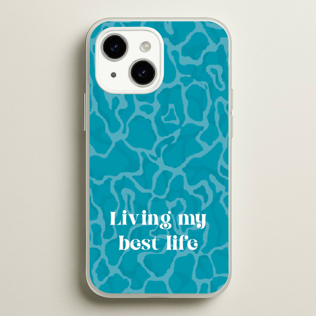 Living My Best Life Water Pattern - Hot Girl Summer Phone Case for iPhone 15