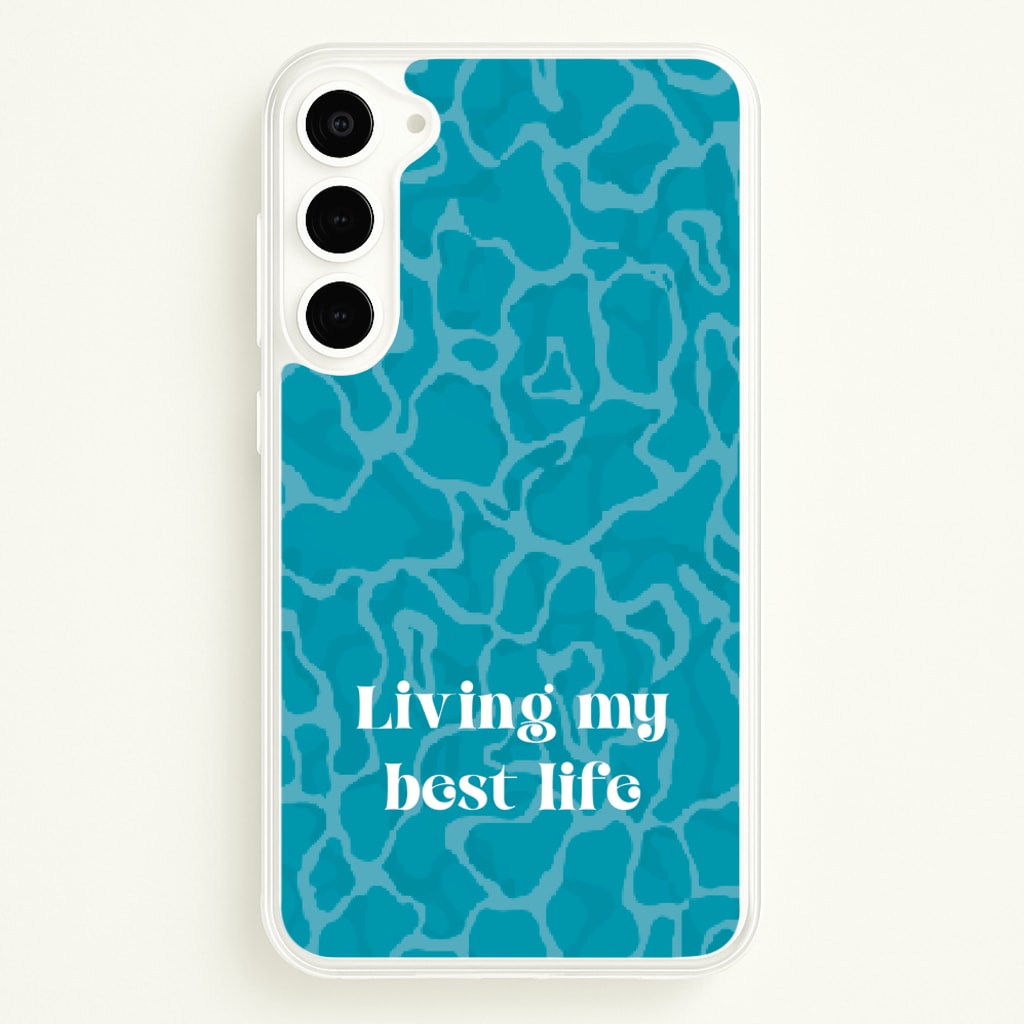 Living My Best Life Water Pattern - Hot Girl Summer Phone Case for Galaxy S23