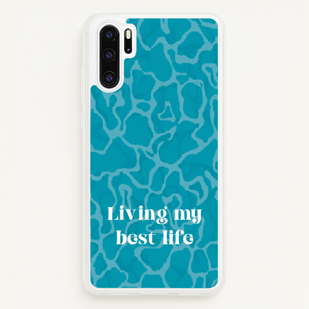 Living My Best Life Water Pattern - Hot Girl Summer Phone Case for Huawei P30 Pro