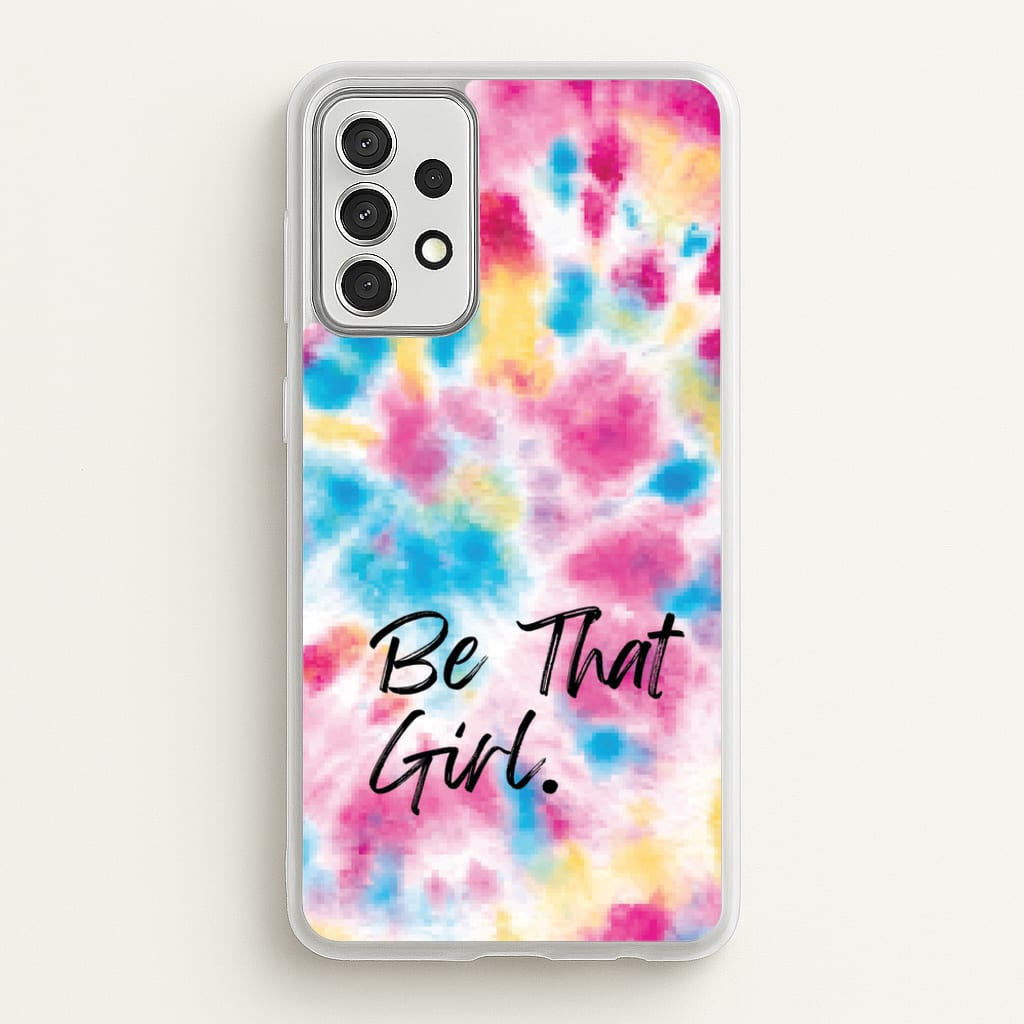 Tie Die Be That Girl - Hot Girl Summer Phone Case for Galaxy A52 / A52s