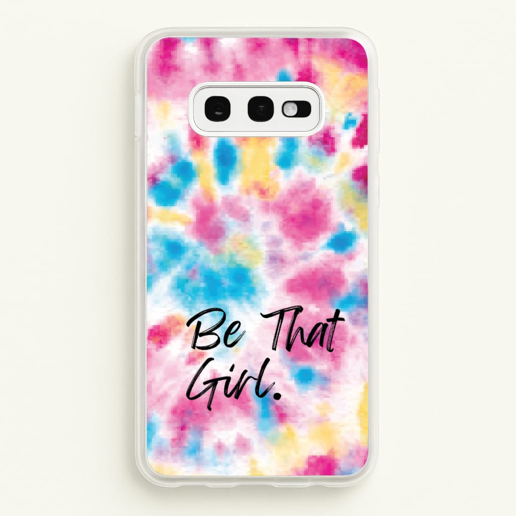 Tie Die Be That Girl - Hot Girl Summer Phone Case for Galaxy S10e