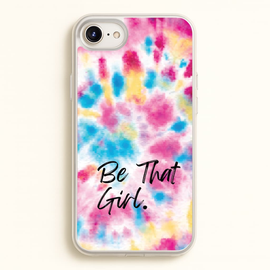 Tie Die Be That Girl - Hot Girl Summer Phone Case for iPhone 6 / 7 / 8 / SE