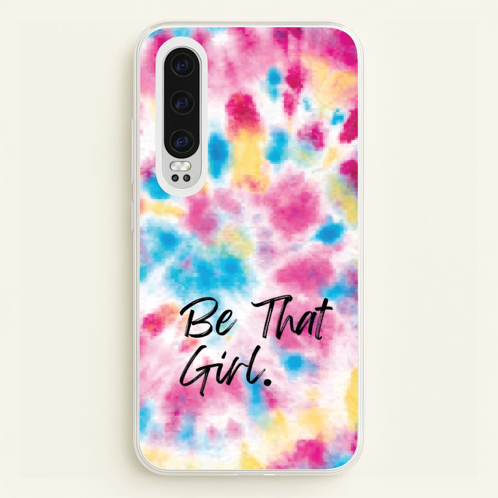 Tie Die Be That Girl - Hot Girl Summer Phone Case for Huawei P30