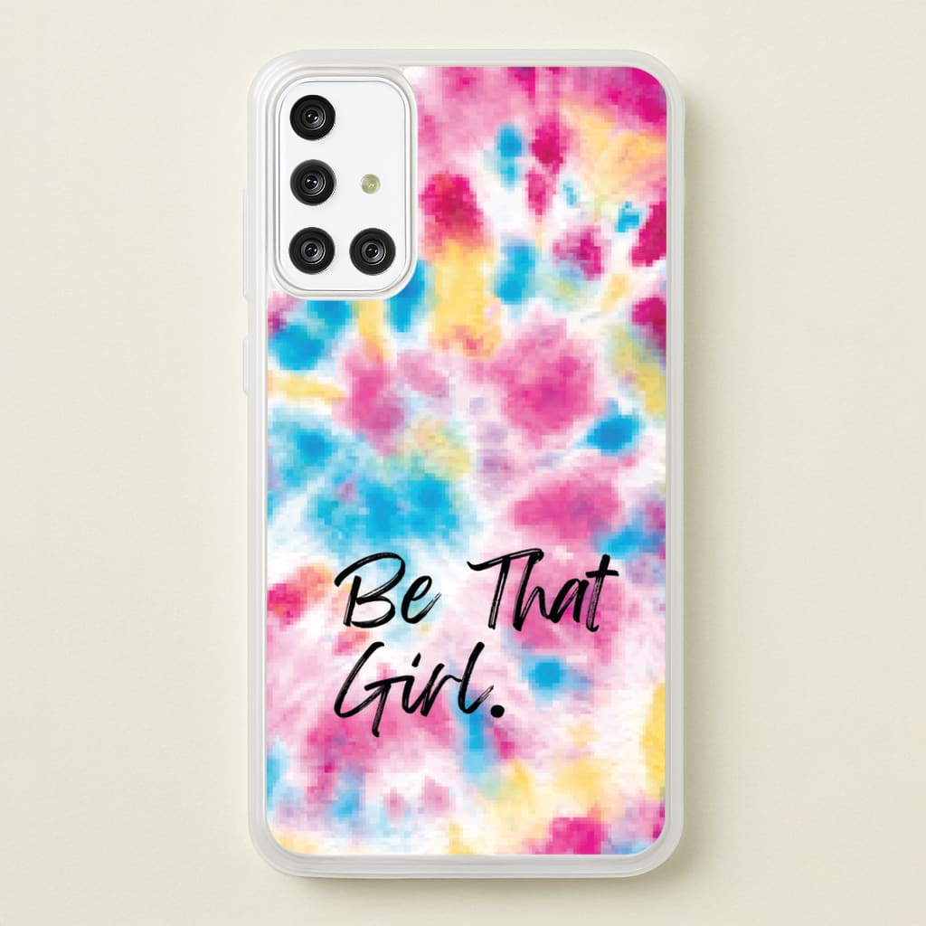 Tie Die Be That Girl - Hot Girl Summer Phone Case for Galaxy A71