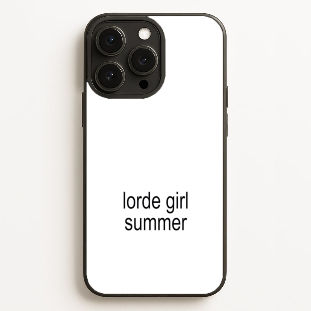 Lorde Girl Summer - Hot Girl Summer Phone Case for iPhone 16 Pro Max