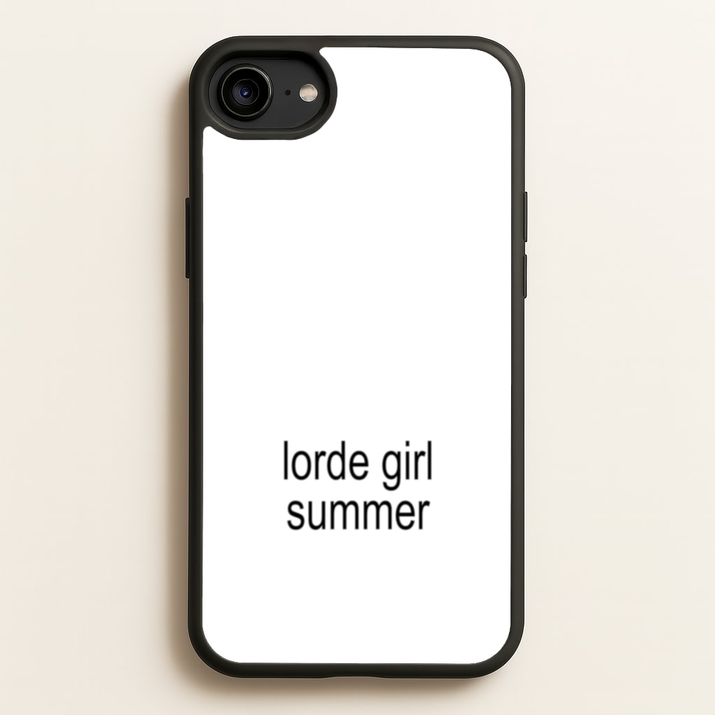 Lorde Girl Summer - Hot Girl Summer Phone Case for iPhone 6 / 7 / 8 / SE
