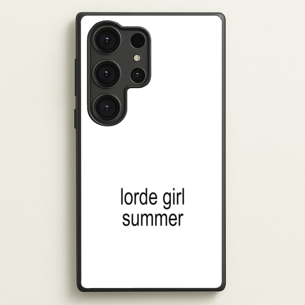 Lorde Girl Summer - Hot Girl Summer Phone Case for Galaxy S25 Ultra