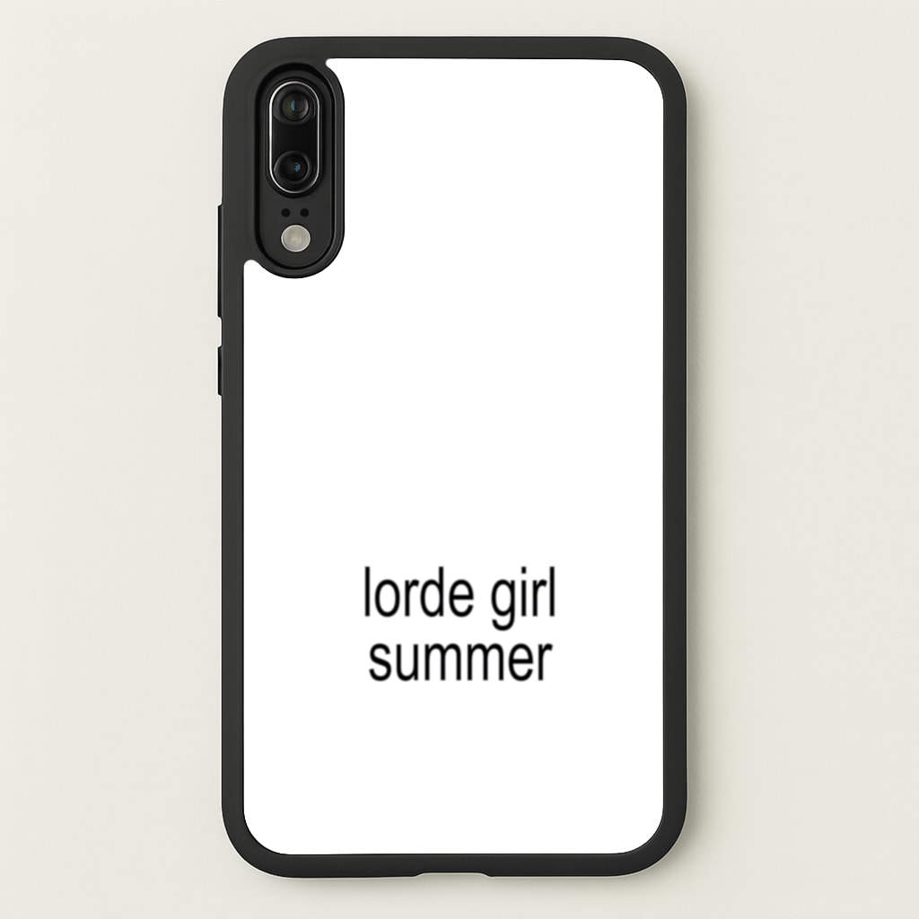 Lorde Girl Summer - Hot Girl Summer Phone Case for Huawei P20