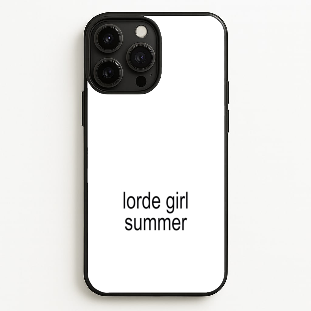 Lorde Girl Summer - Hot Girl Summer Phone Case for iPhone 13 Pro Max