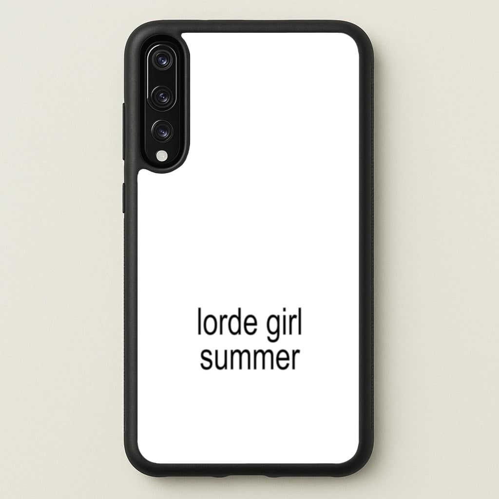 Lorde Girl Summer - Hot Girl Summer Phone Case for Huawei P20 Pro