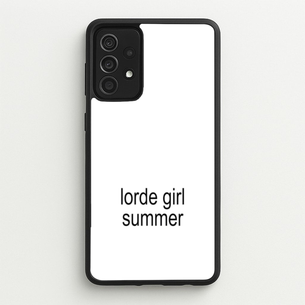 Lorde Girl Summer - Hot Girl Summer Phone Case for Galaxy A52 / A52s