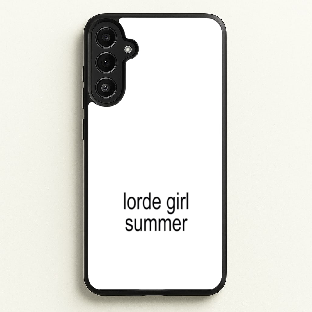 Lorde Girl Summer - Hot Girl Summer Phone Case for Galaxy A36