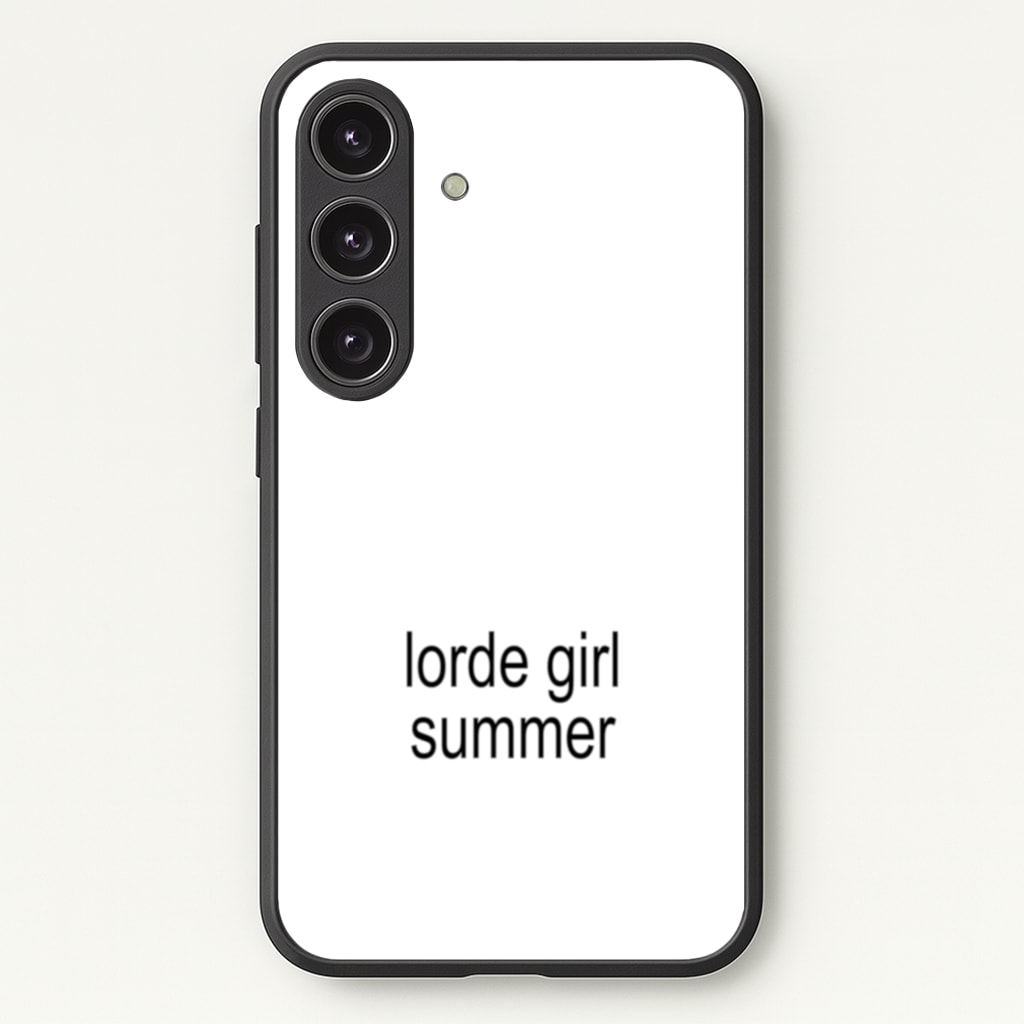 Lorde Girl Summer - Hot Girl Summer Phone Case for Galaxy S25