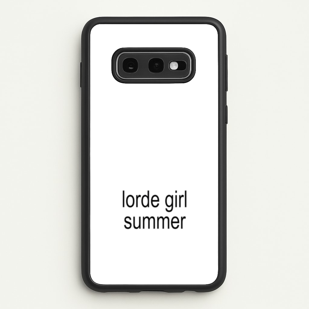 Lorde Girl Summer - Hot Girl Summer Phone Case for Galaxy S10e