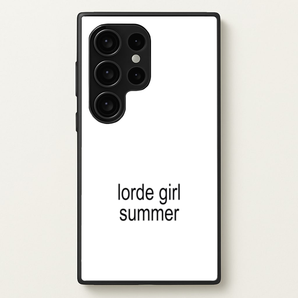 Lorde Girl Summer - Hot Girl Summer Phone Case for Galaxy S24 Ultra