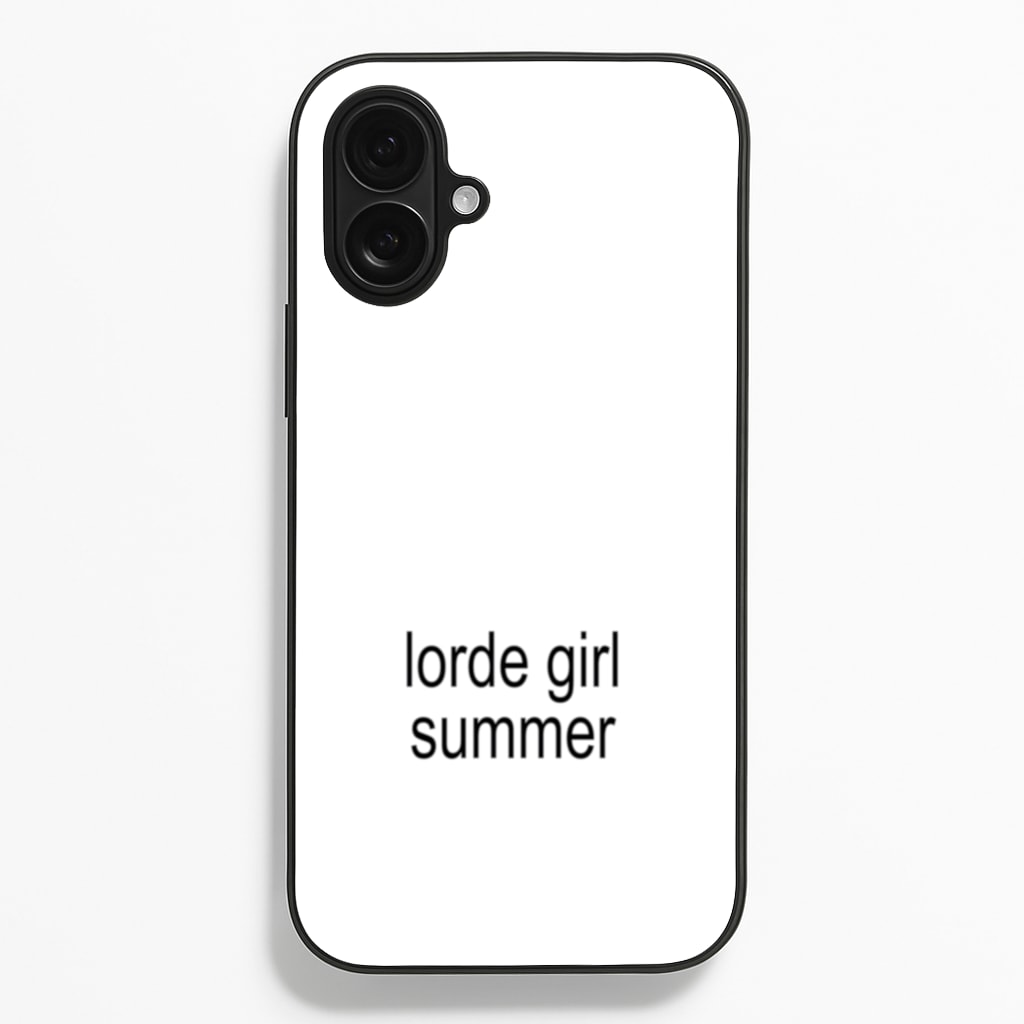 Lorde Girl Summer - Hot Girl Summer Phone Case for iPhone 16 Plus