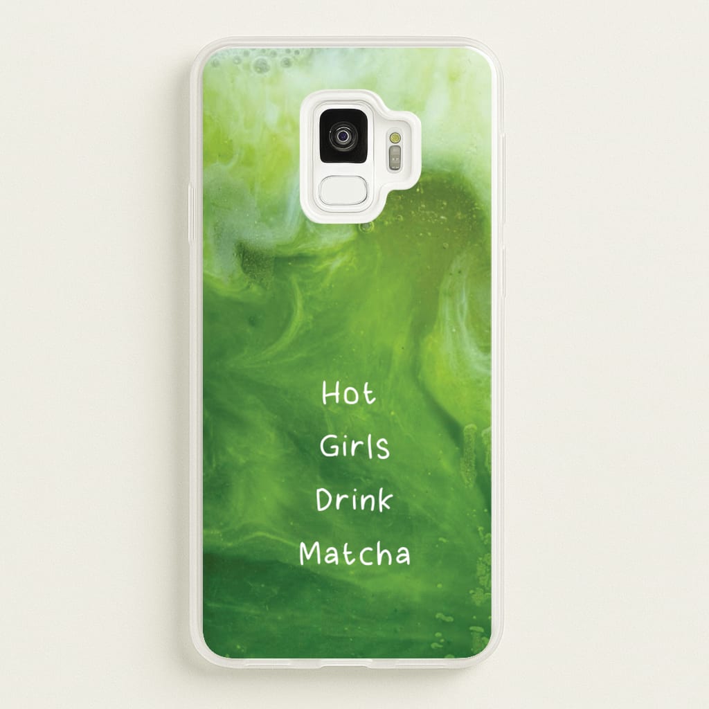 Hot Girls Drink Matcha - Hot Girl Summer Phone Case for Galaxy S9