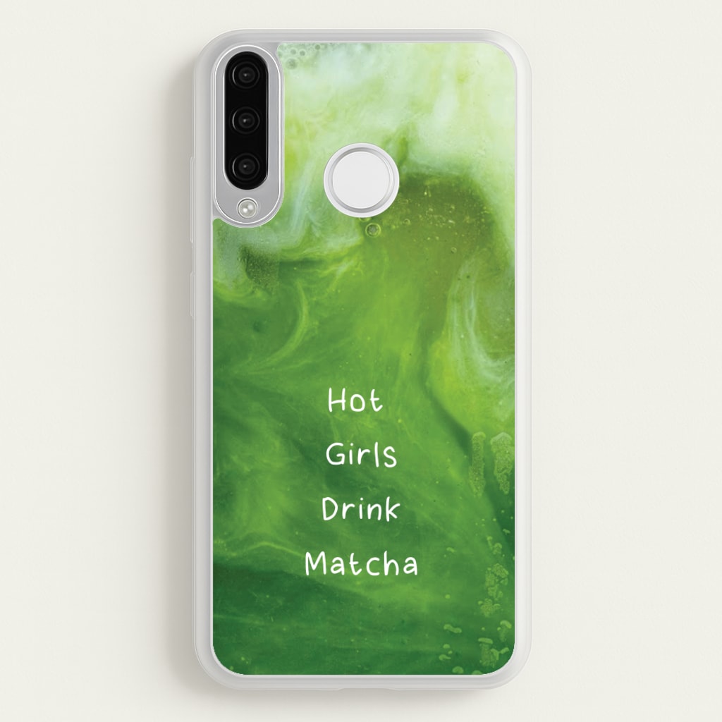 Hot Girls Drink Matcha - Hot Girl Summer Phone Case for Huawei P30 Lite