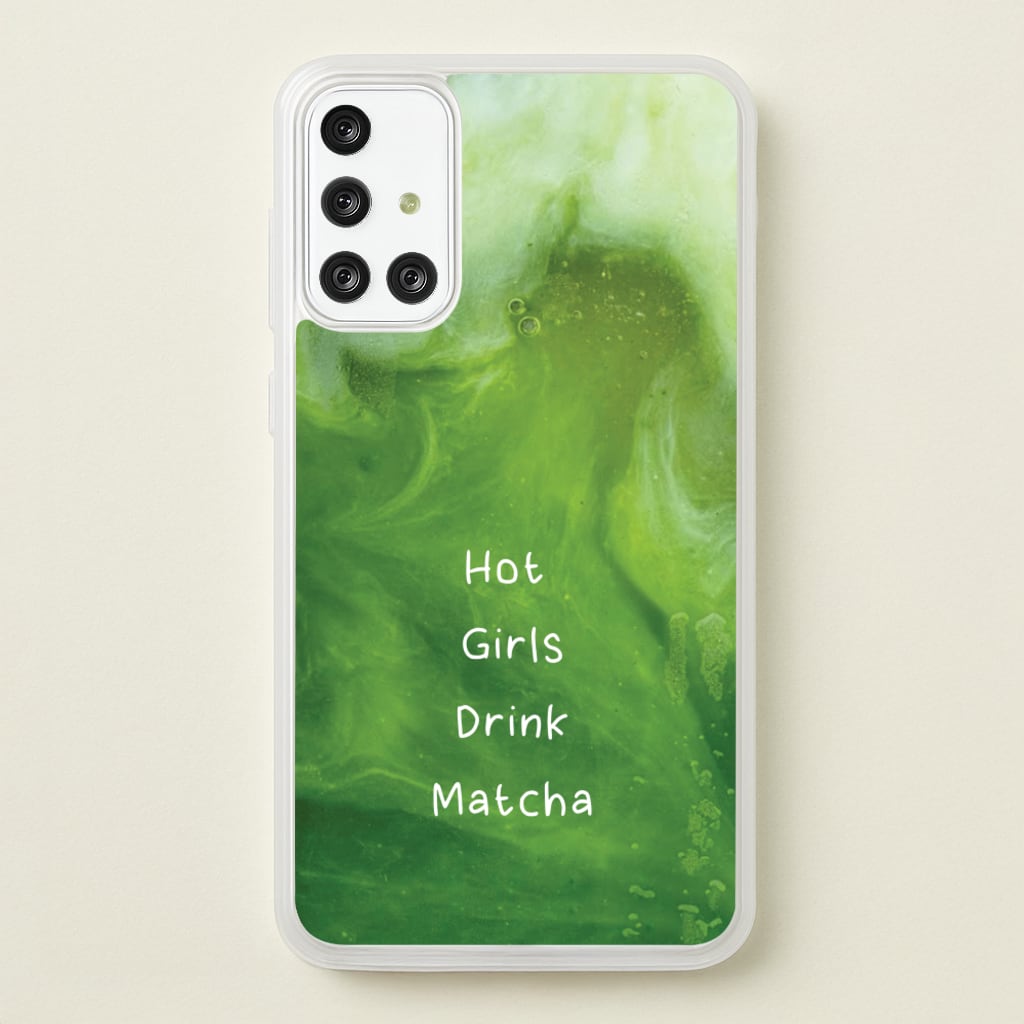Hot Girls Drink Matcha - Hot Girl Summer Phone Case for Galaxy A71
