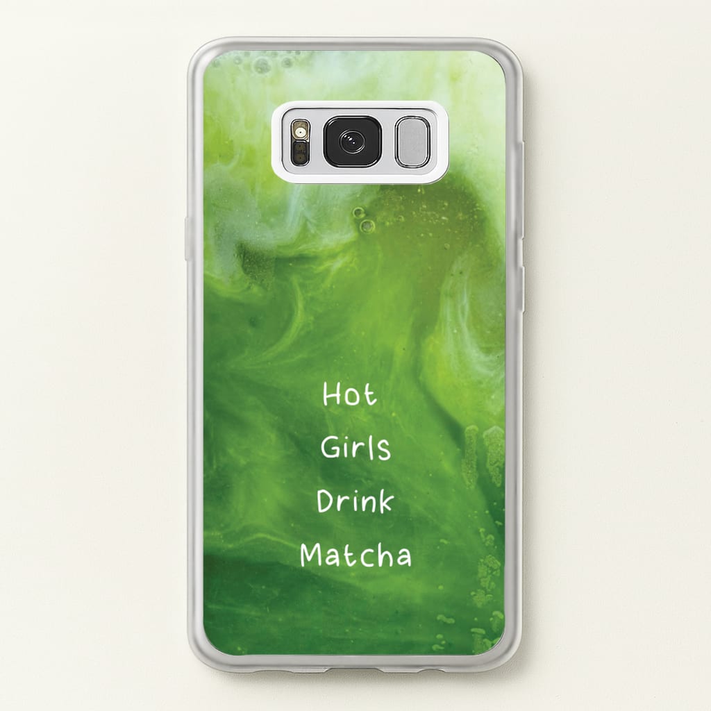 Hot Girls Drink Matcha - Hot Girl Summer Phone Case for Galaxy S8 Plus