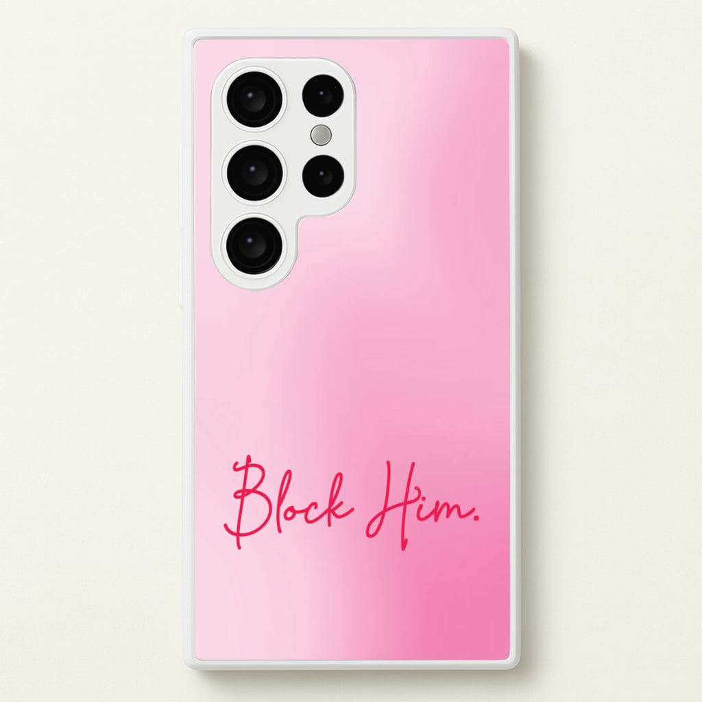 Block Him Pink Gradient - Hot Girl Summer Phone Case for Galaxy S24 Ultra