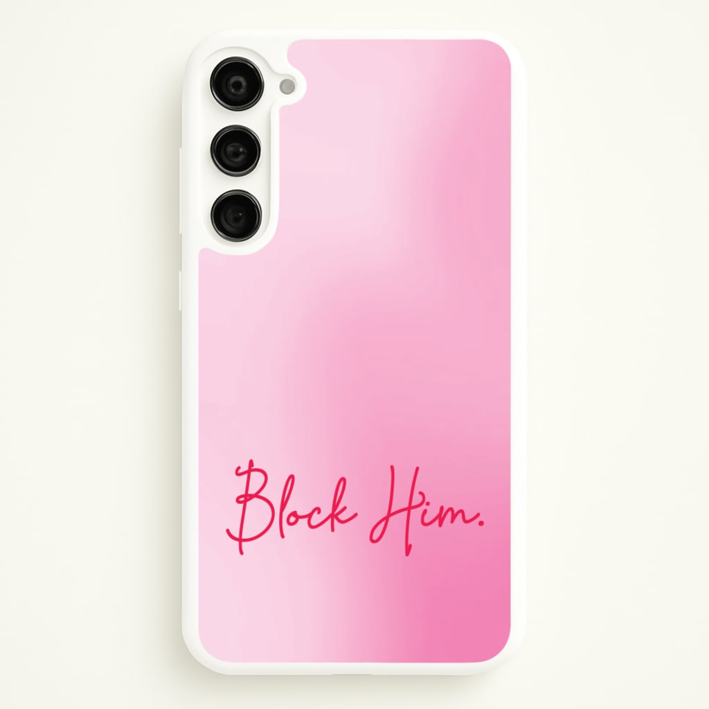 Block Him Pink Gradient  - Hot Girl Summer Phone Case for Galaxy S23 Plus