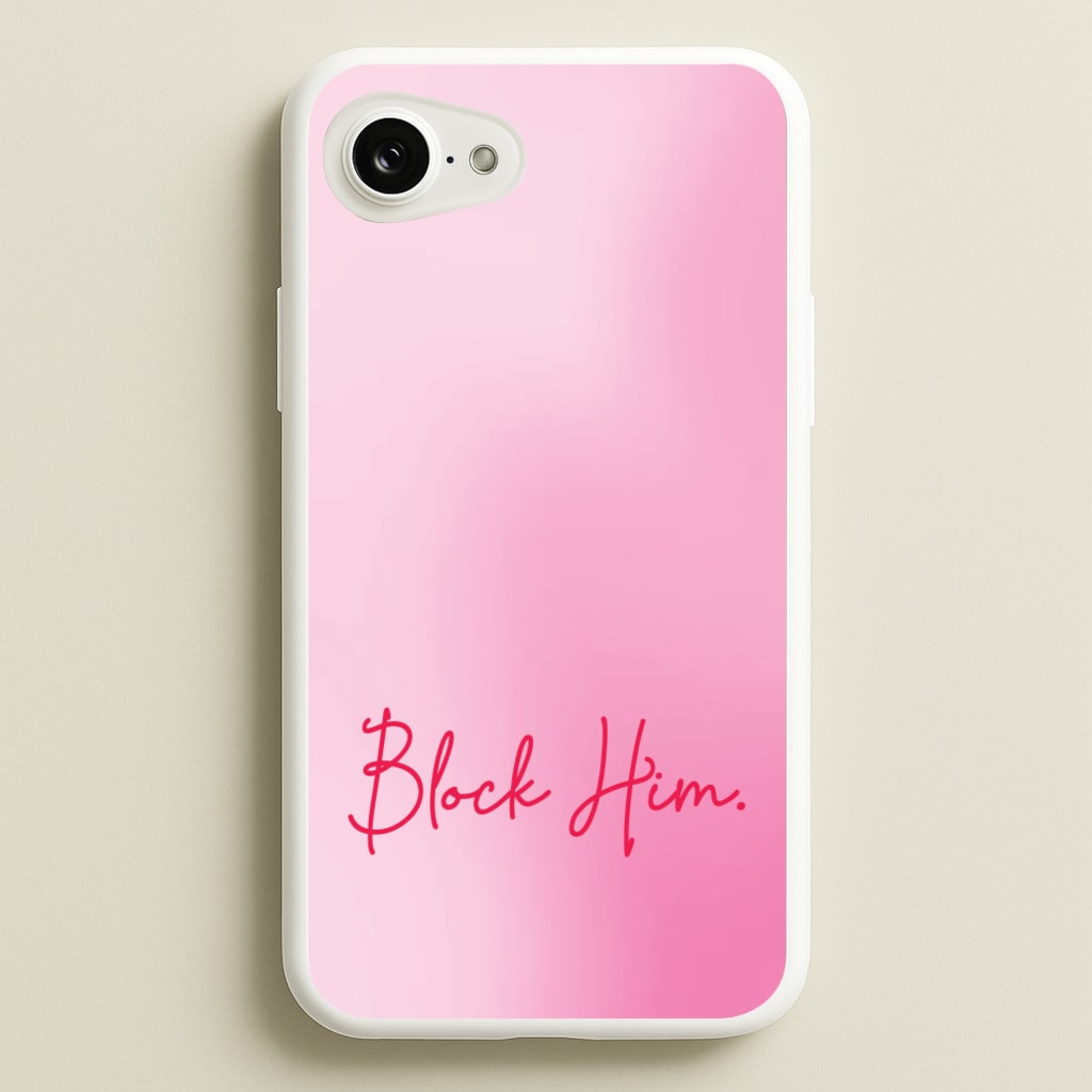 Block Him Pink Gradient - Hot Girl Summer Phone Case for iPhone 16e