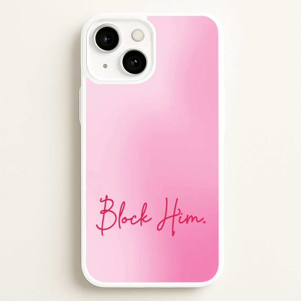 Block Him Pink Gradient - Hot Girl Summer Phone Case for iPhone 13