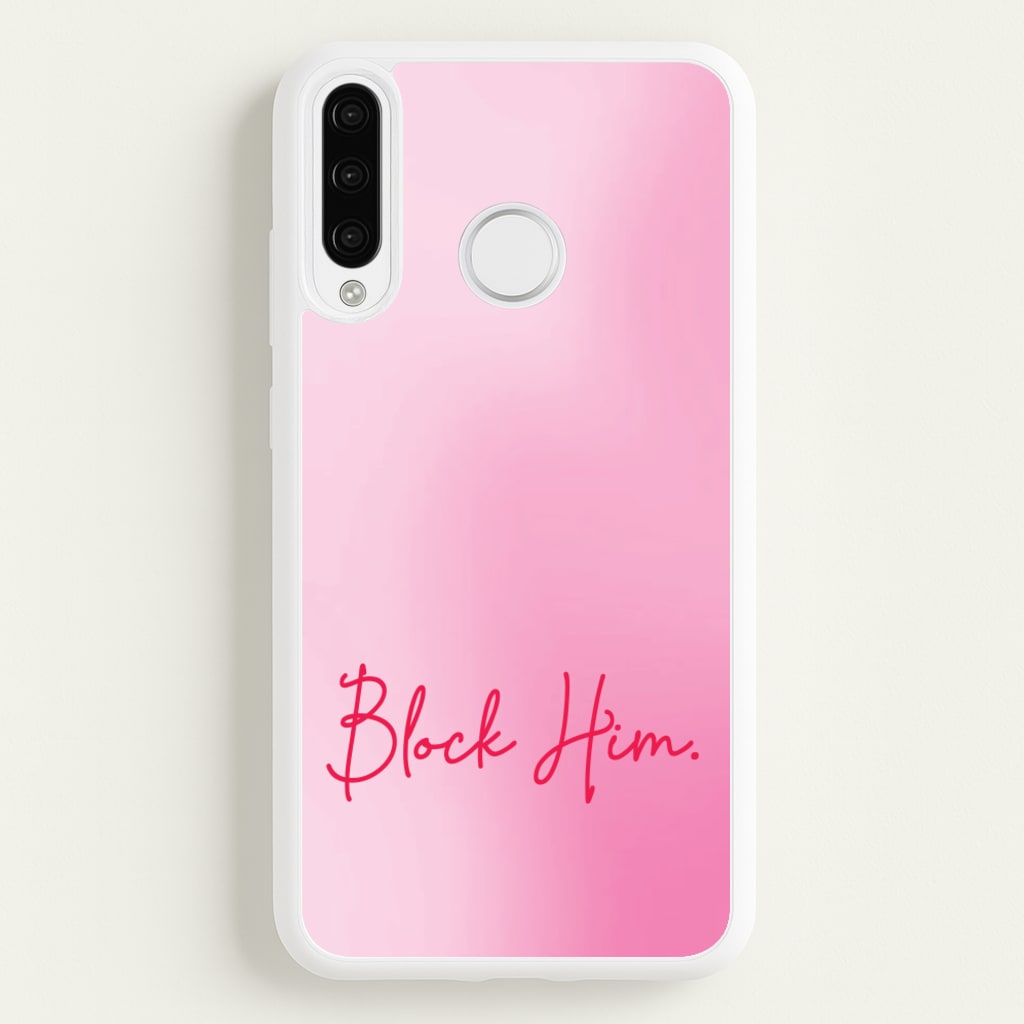 Block Him Pink Gradient - Hot Girl Summer Phone Case for Huawei P30 Lite