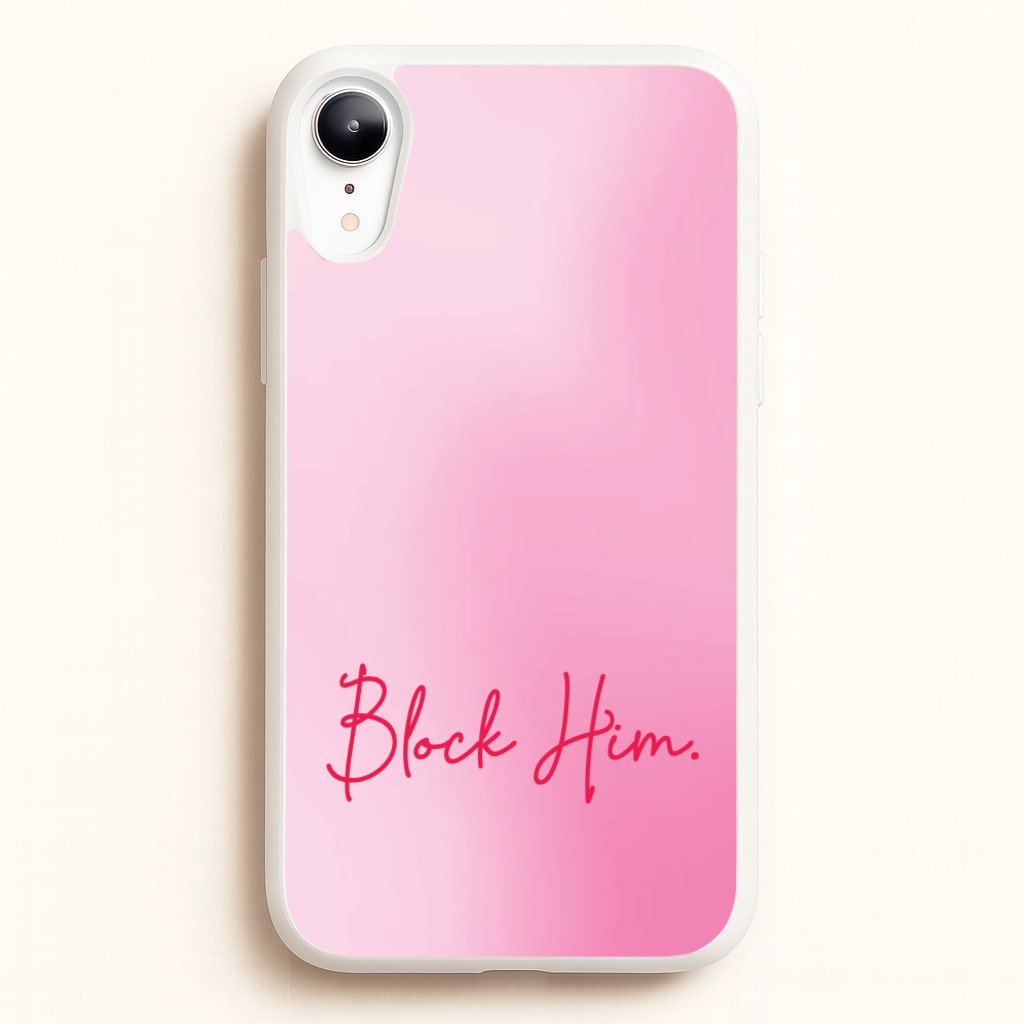 Block Him Pink Gradient - Hot Girl Summer Phone Case for iPhone XR