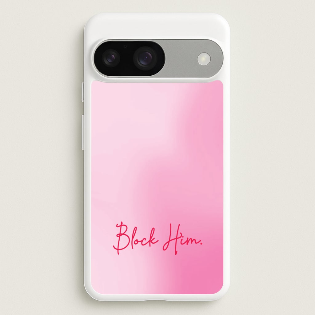Block Him Pink Gradient - Hot Girl Summer Phone Case for Google Pixel 9 / 9 Pro