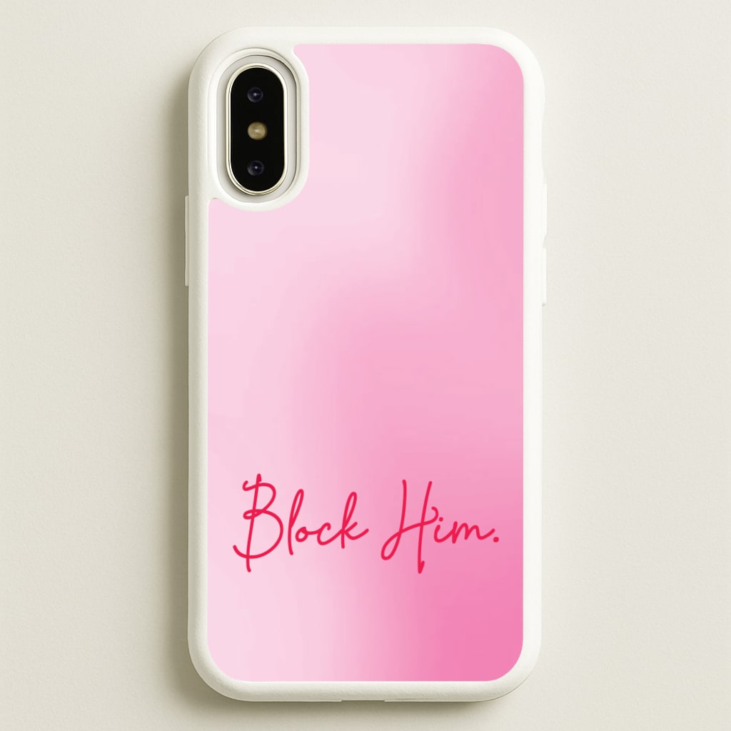 Block Him Pink Gradient - Hot Girl Summer Phone Case for iPhone X / XS