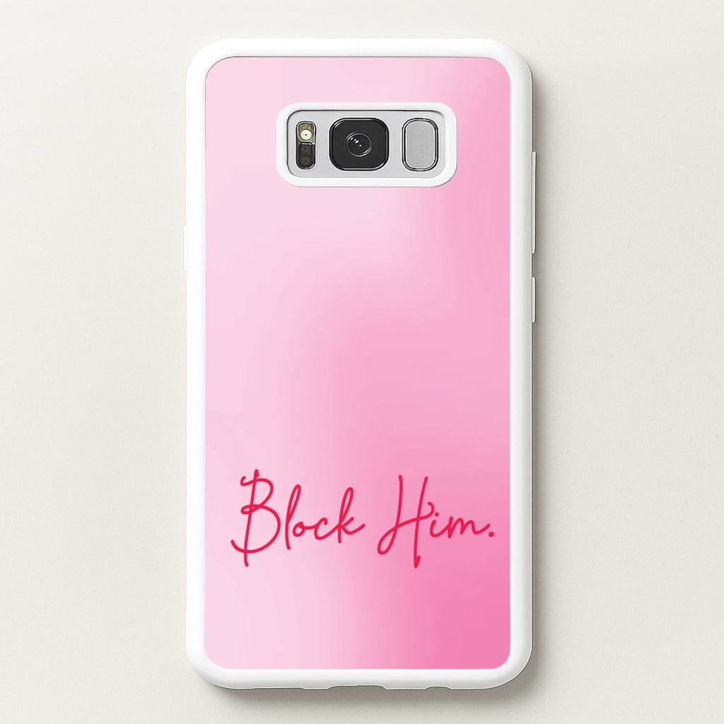 Block Him Pink Gradient - Hot Girl Summer Phone Case for Galaxy S8