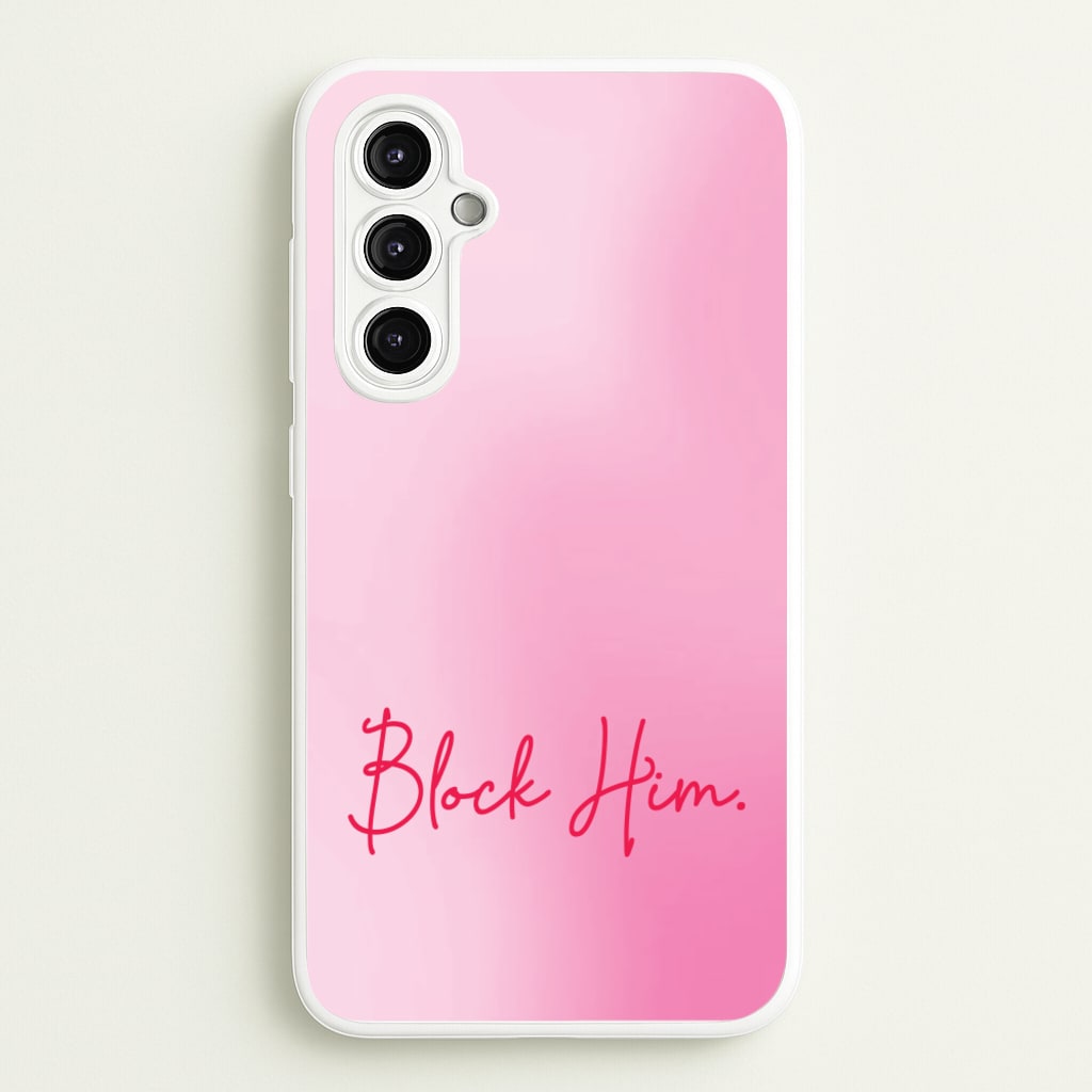 Block Him Pink Gradient - Hot Girl Summer Phone Case for Galaxy A14