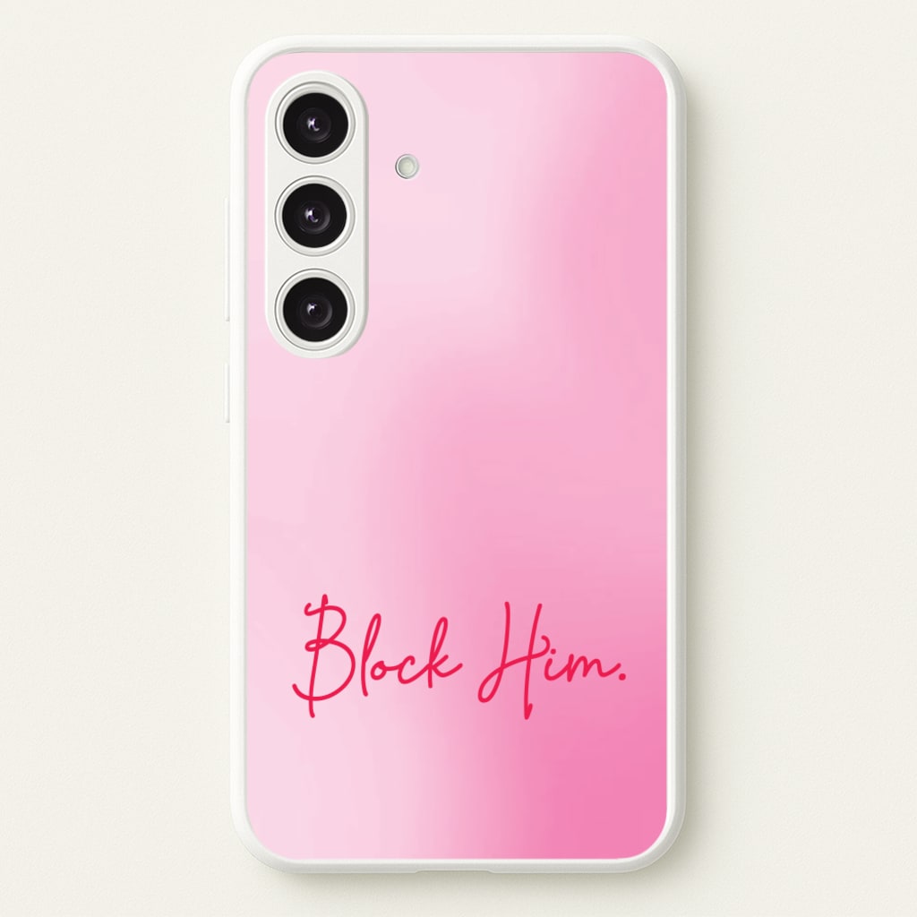 Block Him Pink Gradient - Hot Girl Summer Phone Case for Galaxy S24 Plus