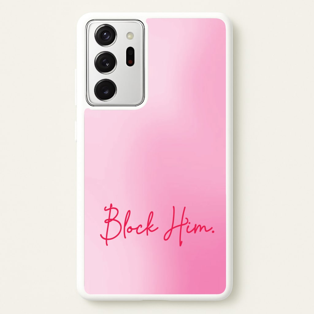 Block Him Pink Gradient - Hot Girl Summer Phone Case for Galaxy Note 20 Ultra
