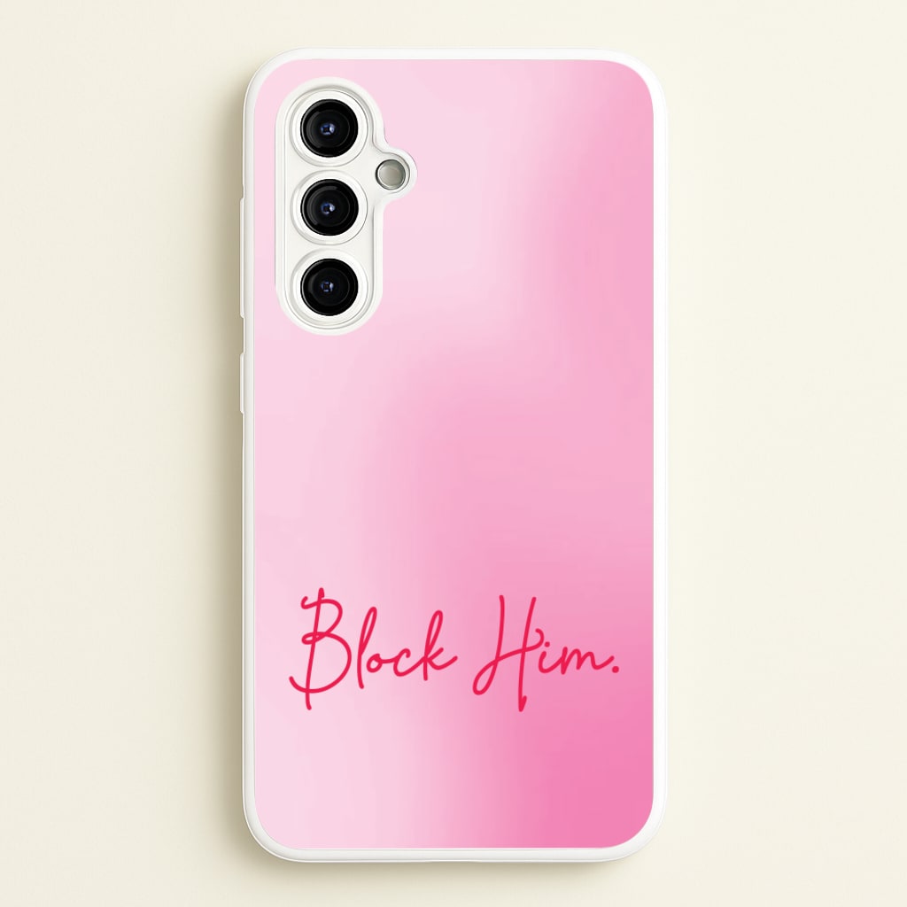 Block Him Pink Gradient - Hot Girl Summer Phone Case for Galaxy A54