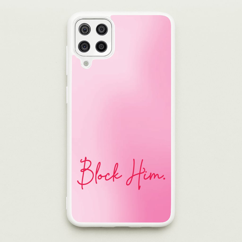 Block Him Pink Gradient - Hot Girl Summer Phone Case for Galaxy A12