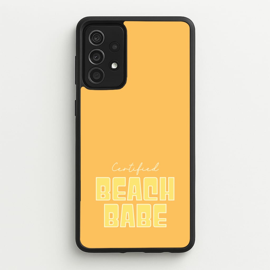 Certified Beach Babe - Hot Girl Summer Phone Case for Galaxy A52 / A52s