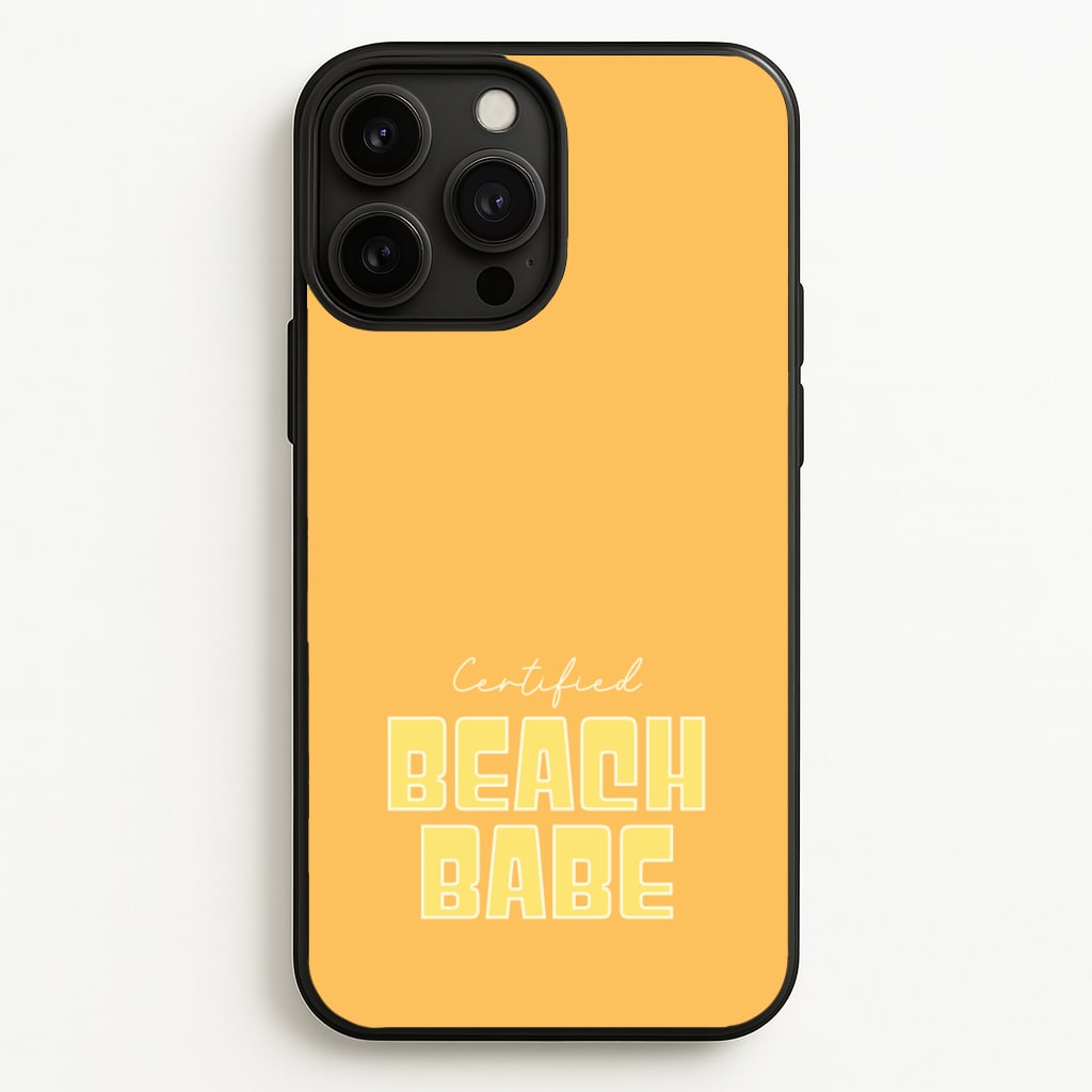 Certified Beach Babe - Hot Girl Summer Phone Case for iPhone 13 Pro Max
