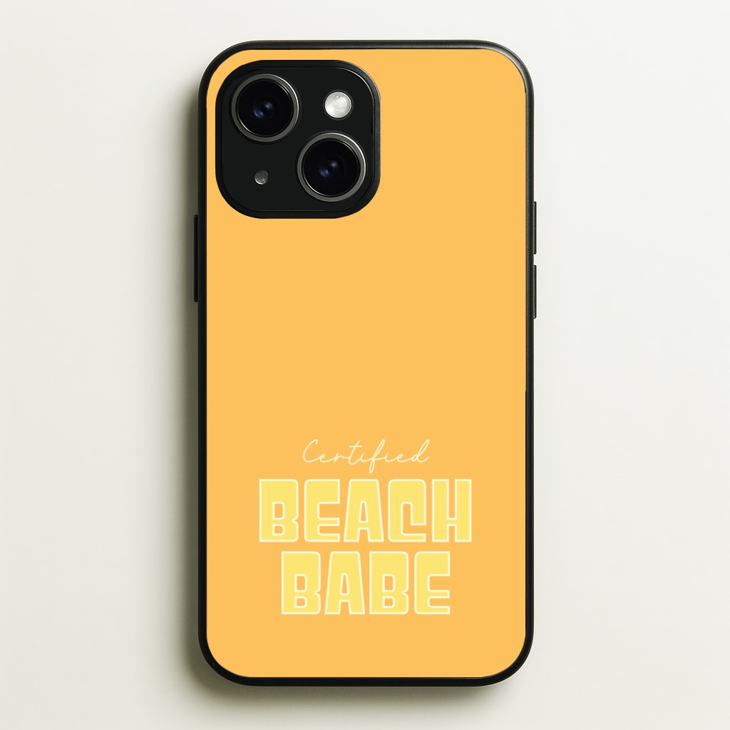 Certified Beach Babe - Hot Girl Summer Phone Case for iPhone 15 Plus