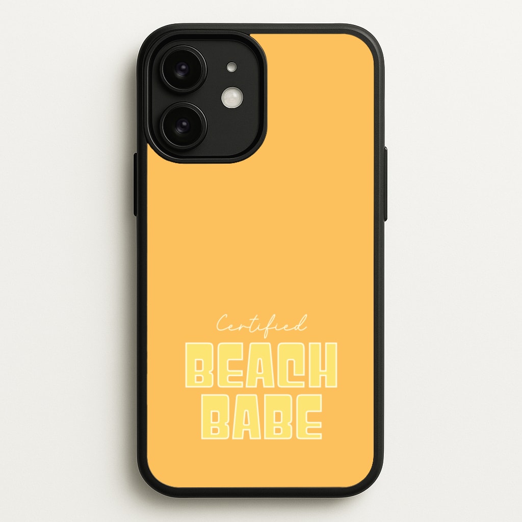 Certified Beach Babe - Hot Girl Summer Phone Case for iPhone 11